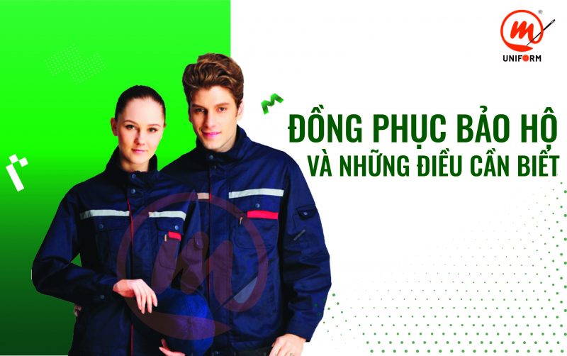 Đồng phục bảo hộ và những điều cần biết